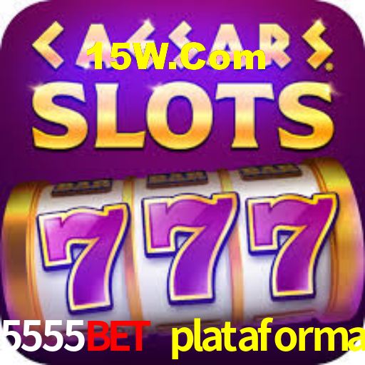 5555bet plataforma - Plataforma Oficial - 5555bet1