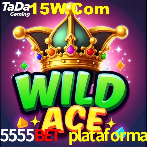 5555bet plataforma